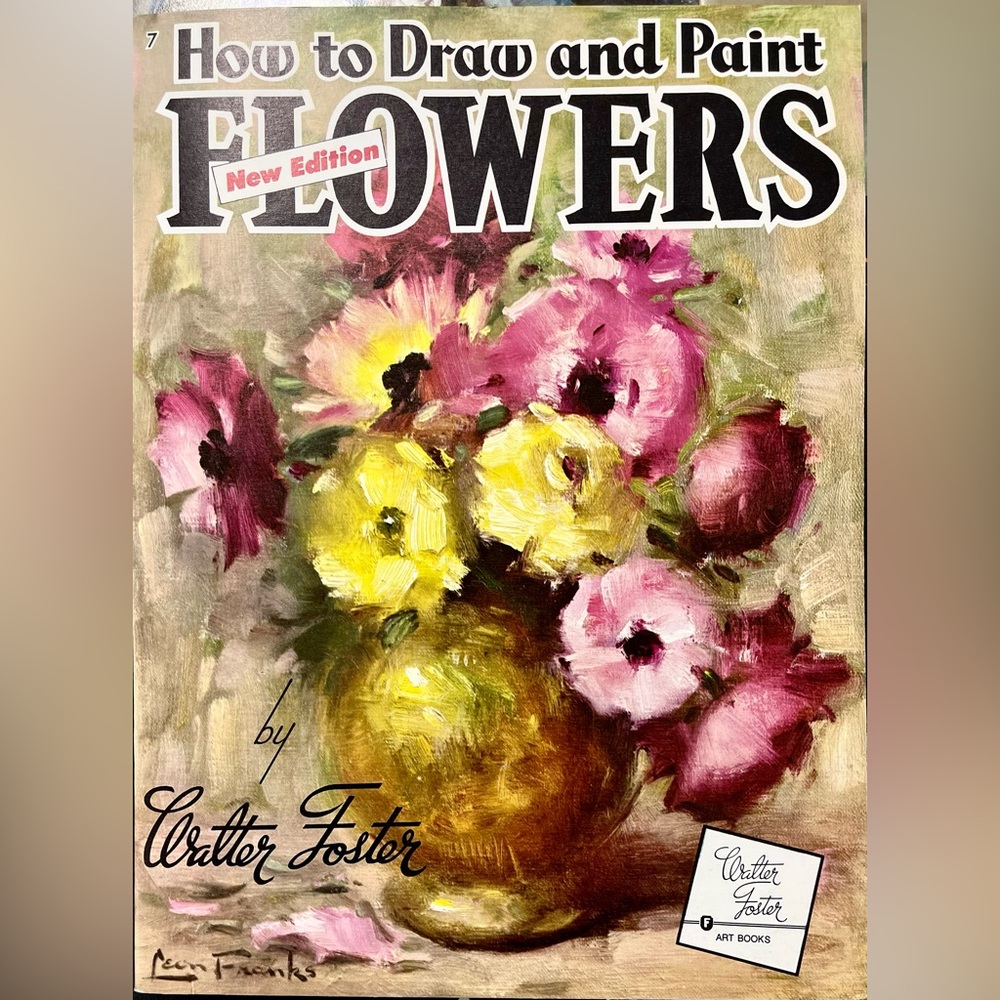 Walter Foster Instructional Art book #7 How to Paint Flowers